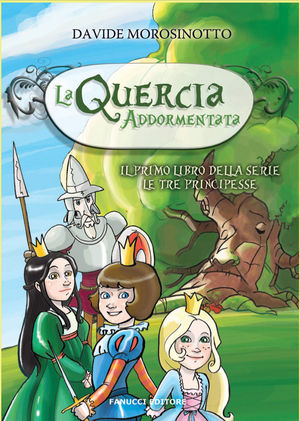 9788834718438 - La quercia addormentata. Le tre principesse