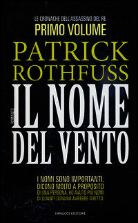 9788834728369 - Il nome del vento. Le cronache dell'assassino del re. Vol. 1