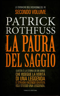 9788834728376 - La paura del saggio. Le cronache dell'assasino del re. Vol. 2