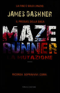 9788834728536 - La mutazione. Maze Runner. Prequel. Vol. 1