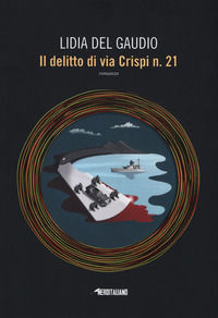 9788834738580 - Il delitto di via Crispi n. 21