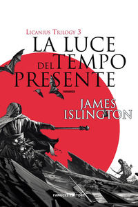 9788834741047 - La luce del tempo presente. Licanius trilogy. Vol. 3