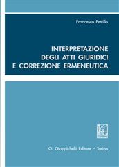 9788834818732 - Interpretazione degli atti giuridici e correzione ermeneutica