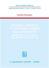 9788834819081 - Metodi e modelli di interpretazione del contratto. Prospettive di un dialogo tra common law e civil law