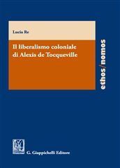 9788834827529 - Il liberalismo coloniale di Alexis de Tocqueville