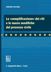9788834828458 - La «semplificazione» dei riti e le nuove modifiche del processo civile