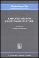 9788834835074 - Rapporti familiari e responsabilità civile. Atti del Convegno (Genova, 4-5 aprile 2003)