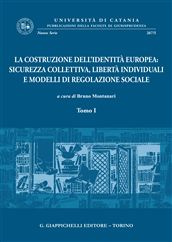 9788834839041 - La costruzione dell'identità europea. Sicurezza collettiva, libertà individuali e modelli di regolazione sociale