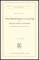 9788834844335 - Fondamentalismo funzionale e nichilismo giuridico. Postumanesimo «noia» globalizzazione. Lezioni 2003-2004