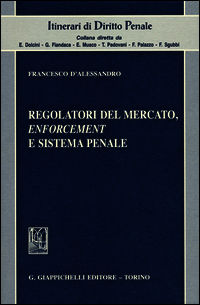 9788834849972 - Regolatori del mercato, enforcement e sistema penale