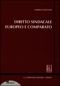 9788834858523 - Diritto sindacale europeo e comparato