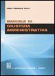 9788834876046 - Manuale di giustizia amministrativa