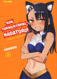 9788834909461 - Non tormentarmi, Nagatoro!. Vol. 6