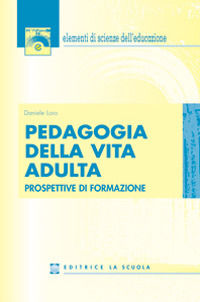 9788835019176 - Pedagogia della vita adulta. Prospettive di formazione