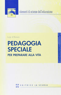 9788835020424 - Pedagogia speciale. Per preparare alla vita