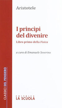 9788835028680 - I principi del divenire. Libro primo della Fisica