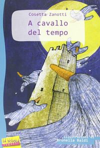 9788835029632 - A cavallo del tempo. Ediz. illustrata