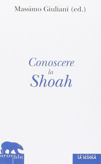 9788835035404 - Conoscere la Shoah. Storia, letteratura, filosofia, arte
