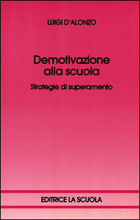 9788835096863 - Demotivazione alla scuola. Strategie di superamento