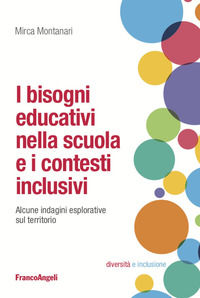9788835107231 - I bisogni educativi nella scuola e i contesti inclusivi. Alcune indagini esplorative sul territorio