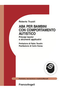 9788835109198 - ABA per bambini con comportamento autistico. Principi teorici e strumenti applicativi