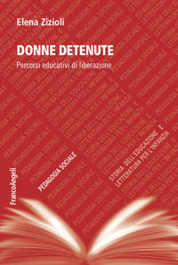 9788835118220 - Donne detenute. Percorsi educativi di liberazione