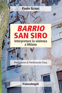 9788835120490 - Barrio San Siro. Interpretare la violenza a Milano