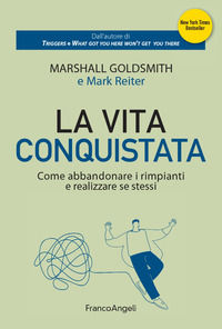 9788835137320 - La vita conquistata. Come abbandonare i rimpianti e realizzare se stessi