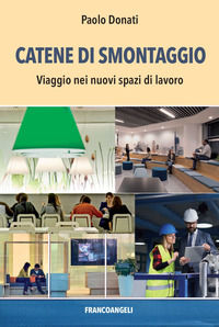 9788835137894 - Catene di smontaggio. Viaggio nei nuovi spazi di lavoro