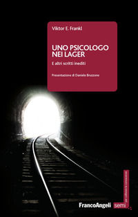 9788835145684 - Uno psicologo nei lager. E altri scritti inediti. Nuova ediz.