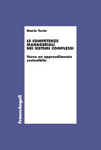 9788835148494 - Le competenze manageriali nei sistemi complessi. Verso un apprendimento sostenibile