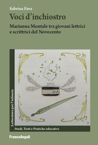 9788835187486 - Voci d'inchiostro. Marianna Montale tra giovani lettrici e scrittrici del Novecento
