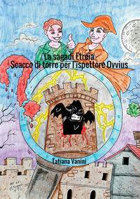 9788835331872 - Scacco di torre per l'ispettore Ovvius. La saga di Etreia