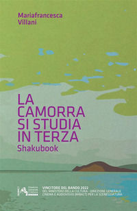 9788835823100 - La camorra si studia in terza. Shakubook