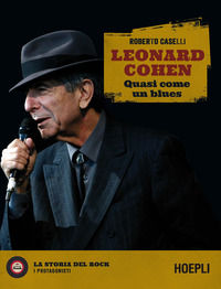 9788836006267 - Leonard Cohen. Quasi come un blues