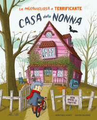 9788836120789 - La meravigliosa e terrificante casa della nonna. Ediz. a colori