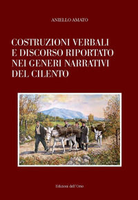 9788836131464 - Costruzioni verbali e discorso riportato nei generi narrativi del Cilento. Ediz. critica