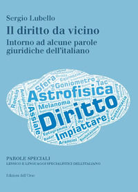 9788836132522 - Il diritto da vicino. Intorno ad alcune parole giuridiche dell'italiano
