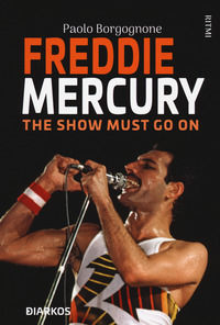 9788836160112 - Freddie Mercury. The show must go on