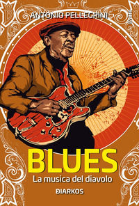 9788836161928 - Blues. La musica del diavolo
