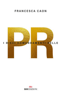 9788836200399 - I dieci comandamenti delle PR