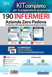 9788836221462 - Kit concorso 190 infermieri Azienda Zero Padova. Per la preparazione al concorso bandito dalle Aziende interessate della