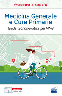 9788836230501 - Medicina generale e cure primarie. Guida teorico-pratica per MMG