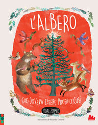 9788836243365 - L'albero che doveva essere proprio così. Nuova ediz.