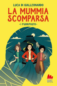 9788836246496 - La mummia scomparsa. I fuoriposto