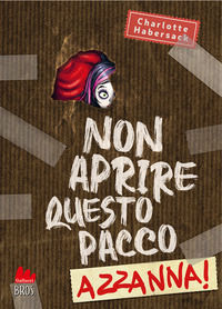 9788836247202 - Non aprire questo pacco. Azzanna!
