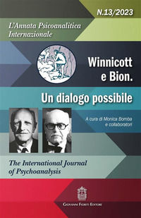 9788836251032 - L'annata psicoanalitica internazionale. The international journal of psychoanalysis (2023). Vol. 13: Winnicott e Bion un