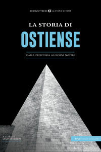 9788836260744 - La Storia di Ostiense. Dalla preistoria ai giorni nostri