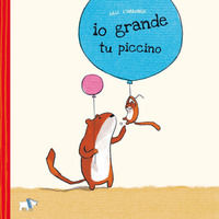 9788836280582 - Io grande, tu piccino. Ediz. a colori