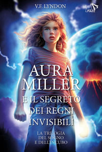 9788836284382 - Aura Miller e il segreto dei regni invisibili